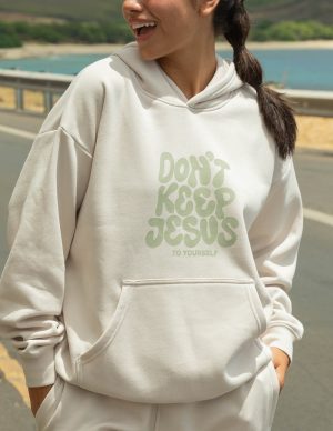 Don’t Keep Jesus to Yourself Unisex Hoodie