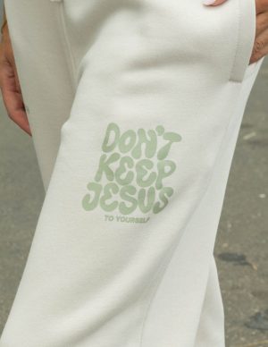 Don’t Keep Jesus to Yourself Unisex Sweatpant