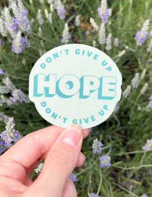 Don’t Give Up Hope Sticker